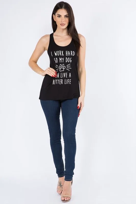 I Work Hard So My Dog Can Live A Better Life Tank Top Raw Moda